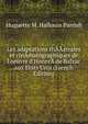 Les adaptations th???trales et cin?matographiques de l'oeuvre d'Honor? de Balzac aux Etats Unis (French Edition), Huguette M. Hallouin Parrish 