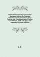 Notes Pr?sentant Des Aper?us Sur Quelques ?pitres Du Nouveau Testament: Comprenant Les Deux ?pitres Aux Thessaloniciens, L'?pitre Aux H?breux, Celle . De Jean. Avec Appendice (French Edition), L F. 
