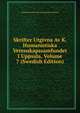 Skrifter Utgivna Av K. Humanistiska Vetenskapssamfundet I Uppsala, Volume 7 (Swedish Edition), K Humanistiska Vetenskapssamfun Uppsala 
