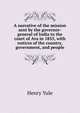A narrative of the mission sent by the governor-general of India to the court of Ava in 1855, with notices of the country, government, and people, Henry Yule 
