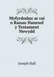 Myfyrdodau ar rai o Ranau Hanesol y Testament Newydd, Joseph Hall 