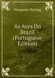 As Aves Do Brazil (Portuguese Edition), Hermann Ihering 