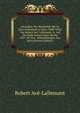 Alexander Von Humboldt: Bd. Iii. Sein Aufenthalt in Paris (1808-1826) Von Robert Ave-Lallemant. Iv. Auf Der Hohe Seiner Jahre (Berlin 1827-59) Von . Abhandlungen, Von Julu (German Edition), Robert Ave-Lallemant 