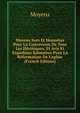 Moyens Surs Et Honn?tes Pour La Conversion De Tous Les H?r?tiques, Et Avis Et Expediens Salutaires Pour La R?formation De L'eglise (French Edition), Moyens 