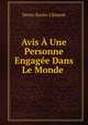 Avis A Une Personne Engagee Dans Le Monde ., Denis-Xavier Clement 