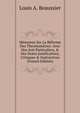 M?moires Sur La R?forme Des Thermom?tres: Avec Des Avis Particuliers, & Des Notes Justificatives, Critiques & Instructives (French Edition), Louis A. Beaussier 