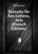 Extraits De Ses Lettres, Avis (French Edition), Maintenon 