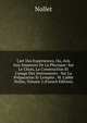 L'art Des Exp?riences, Ou, Avis Aux Amateurs De La Physique: Sur Le Choix, La Construction Et L'usage Des Instruments : Sur La Pr?paration Et L'emploi . M. L'abb? Nollet, Volume 2 (French Edition), Nollet 
