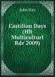 Castilian Days (Hlt Multiculturl Rdr 2009), John Hay 