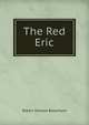 The Red Eric, Robert Michael Ballantyne 