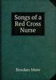 Songs of a Red Cross Nurse, Brookes More 