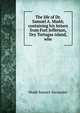 The life of Dr. Samuel A. Mudd; containing his letters from Fort Jefferson, Dry Tortugas island, whe, Mudd Samuel Alexander 