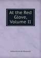 At the Red Glove, Volume II, Katharine Sarah Macquoid 