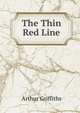 The Thin Red Line, Arthur Griffiths 