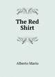 The Red Shirt, Alberto Mario 