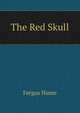 The Red Skull, Fergus Hume 