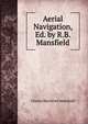 Aerial Navigation, Ed. by R.B. Mansfield, Charles Blachford Mansfield 