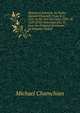 History of Armenia, by Father Michael Chamich: From B. C. 2247 to the Year of Christ 1780, Or 1229 of the Armenian Era, Tr. from the Original Armenian, by Johannes Avdall, Michael Chamchian 