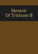 Memoir Of Tristram B, 