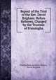 Report of the Trial of the Rev. David Brigham: Before Referees, Charged by the Trustees of Framingha, Framingham Academy (Mass.), David Brigham 