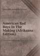American Bad Boys In The Making (Afrikaans Edition), Alexander Hamilton Stewart 