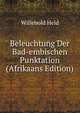 Beleuchtung Der Bad-embischen Punktation (Afrikaans Edition), Willebold Held 