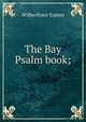 The Bay Psalm book;, Wilberforce Eames 