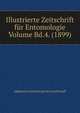 Illustrierte Zeitschrift fur Entomologie Volume Bd.4. (1899), Allgemeine Entomologische Gesellschaft 