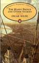 The Happy Prince and Other Stories, Оскар Уайльд, Oscar Wilde 