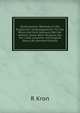 Verdeutschen-Worterbuch Der Englischen Umgangsprache: Fur Die Reise Und Zum Gebrauch Bei Der Lekture, Sowie Beim Studium Von the Little Londoner Und English Daily Life (German Edition), R Kron 