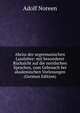 Abriss der urgermanischen Lautlehre: mit besonderer Rucksicht auf die noridschen Sprachen, zum Gebrauch bei akademischen Vorlesungen (German Edition), Adolf Noreen 