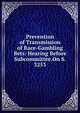Prevention of Transmission of Race-Gambling Bets: Hearing Before Subcommittee.On S. 3253, 