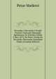 Hrvatska I Slavonija U Svojih Fizinih I Duevnih Odnoajih: Spomenica Za Svjetsku Izlobu U Beu 1873, Na Poziv Visoke Kr. Hrvatsko-Slavonske Zemaljske Vlade (Croatian Edition), Petar Matkovi 
