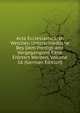 Acta Ecclesiastica: In Welchen Unterschiedliche Bey Dem Predigt-amt Vorgegangene Falle Erortert Werden, Volume 16 (German Edition), 