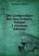 Der Landprediger Bey Den Grabern, Volume 1 (German Edition), Samuel Ebert 