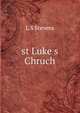 st Luke s Chruch, L S Stevens 