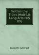 Within the Tides (Holt Lit Lang Arts H/S 09), Joseph Conrad 