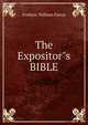 The Expositor"s BIBLE, Frederic William Farrar 