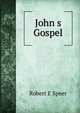 John s Gospel, Robert E. Speer 