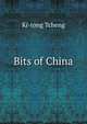 Bits of China, Ki-tong Tcheng 