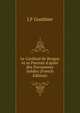 Le Cardinal de Brogny et sa Parent? d'apr?s des Documents In?dits (French Edition), J.F Gonthier 