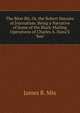 The Biter Bit, Or, the Robert Macaire of Journalism: Being a Narrative of Some of the Black-Mailing Operations of Charles A. Dana'S "Sun"., James B. Mix 