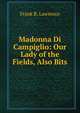 Madonna Di Campiglio: Our Lady of the Fields, Also Bits, Frank R. Lawrence 