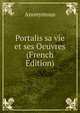 Portalis sa vie et ses Oeuvres (French Edition), Heinrich Kretschmayr 
