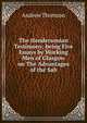 The Hendersonian Testimony; being Five Essays by Working Men of Glasgow on The Advantages of the Sab, Andrew Thomson 