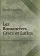 Les Romanciers Grecs et Latins, Victor Chauvin 