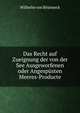 Das Recht auf Zueignung der von der See Ausgeworfenen oder Angespusten Meeres-Producte, Wilhelm von Brunneck 