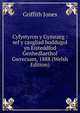 Cyfystyron y Gymraeg : sef y casgliad buddugol yn Eisteddfod Genhedlaethol Gwrecsam, 1888 (Welsh Edition), Griffith Jones 