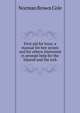 First aid for boys; a manual for boy scouts and for others interested in prompt help for the injured and the sick, Norman Brown Cole 