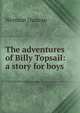 The adventures of Billy Topsail: a story for boys, Norman Duncan 
